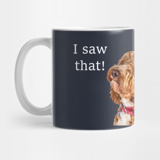 I Saw That Mug